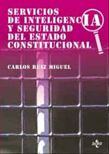Descargar gratis ebook SERVICIOS DE INTELIGENCIA Y SEGURIDAD DEL ESTADO CONSTITUCIONAL en epub