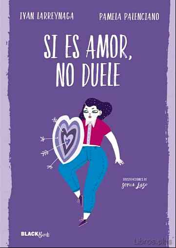 Descargar gratis ebook SI ES AMOR, NO DUELE (COLECCIÓN #BLACKBIRDS) en epub
