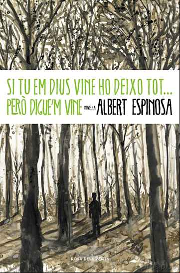 Descargar ebook SI TU EM DIUS VINE HO DEIXO TOT… PERO DIGUE M VINE
