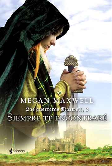 Descargar gratis ebook SIEMPRE TE ENCONTRARE (SAGA LAS GUERRERAS MAXWELL 3) en epub
