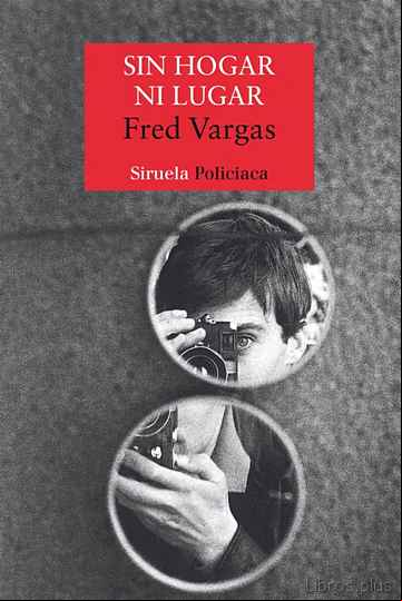 Descargar gratis ebook SIN HOGAR NI LUGAR (SERIE LOS TRES EVANGELISTAS 3) en epub