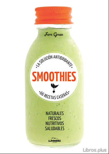 Descargar ebook SMOOTHIES. LA SOLUCION ANTIOXIDANTE: 66 RECETAS CASERAS