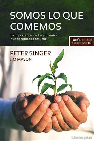 Descargar gratis ebook SOMOS LO QUE COMEMOS: LA IMPORTANCIA DE LOS ALIMENTOS QUE DECIDIM OS CONSUMIR en epub