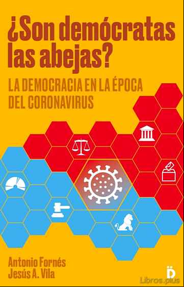 Descargar gratis ebook ¿SON DEMOCRATAS LAS ABEJAS?: LA DEMOCRACIA EN LA EPOCA DEL CORONAVIRUS en epub
