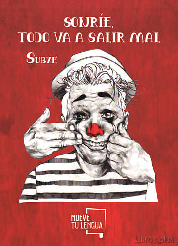 Descargar gratis ebook SONRIE, TODO VA A SALIR MAL en epub