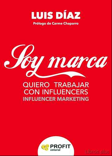 Descargar gratis ebook SOY MARCA: QUIERO TRABAJAR CON INFLUENCERS en epub