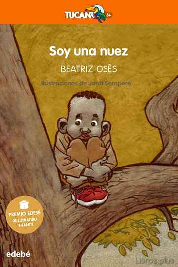 Descargar gratis ebook SOY UNA NUEZ (PREMIO EDEBE DE LITERATURA INFANTIL 2018) en epub