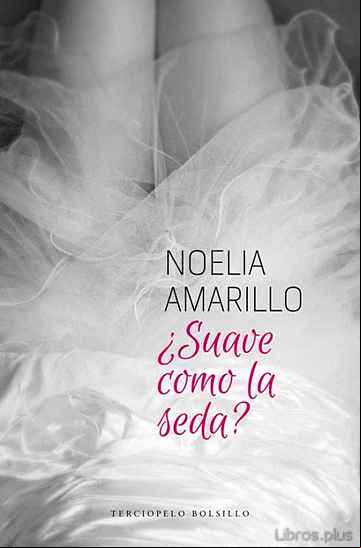 Descargar gratis ebook ¿SUAVE COMO LA SEDA? en epub