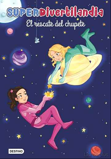 Descargar gratis ebook SUPERDIVERTILANDIA. EL RESCATE DEL CHUPETE en epub