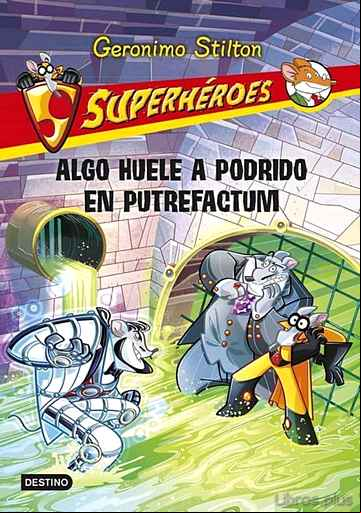 Descargar gratis ebook SUPERHEROES 10. ¡ALGO HUELE A PODRIDO EN PUTREFACTUM! en epub