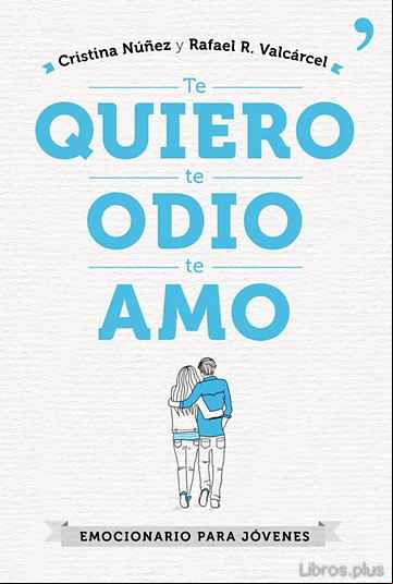 Descargar gratis ebook TE QUIERO, TE ODIO, TE AMO en epub