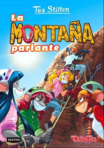 Descargar gratis ebook TEA STILTON 2: LA MONTAÑA PARLANTE en epub
