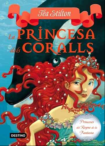 Descargar ebook TEA STILTON: LA PRINCESA DELS CORALLS
