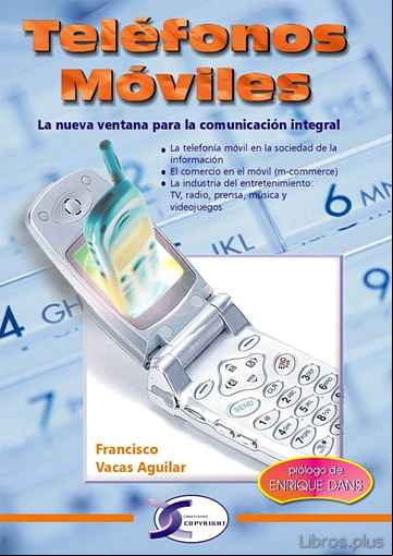 Descargar gratis ebook TELEFONOS MOVILES : LA NUEVA VENTANA PARA LA COMUNICACION INTEGRA L en epub