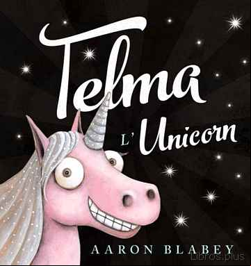 Descargar gratis ebook TELMA L UNICORN en epub