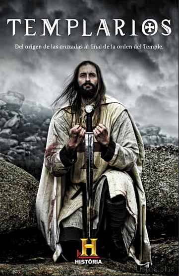 Descargar ebook TEMPLARIOS: DEL ORIGEN DE LAS CRUZADAS AL FINAL DE LA ORDEN DEL TEMPLO
