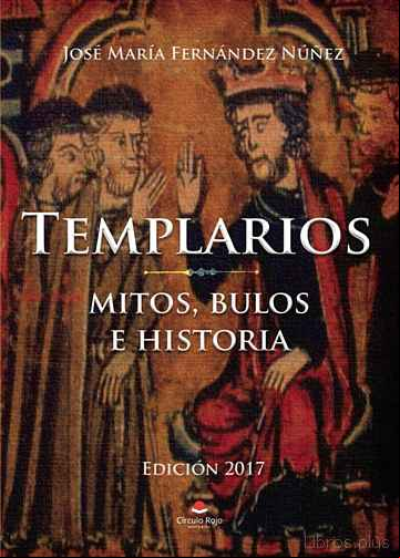Descargar gratis ebook TEMPLARIOS, MITOS, BULOS HISTORIA en epub