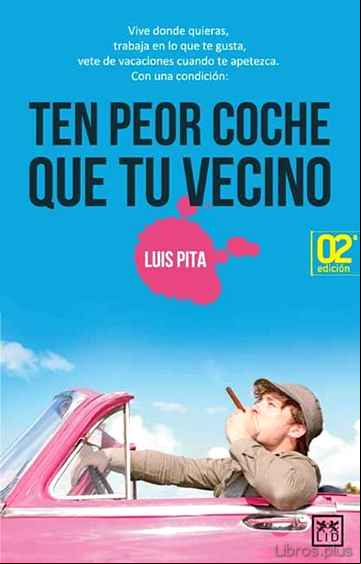 Descargar gratis ebook TEN PEOR COCHE QUE TU VECINO en epub