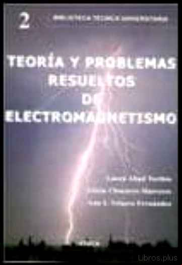 Descargar ebook TEORIA Y PROBLEMAS RESUELTOS DE ELECTROMAGNETISMO (FISICA)