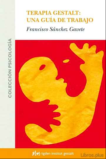 Descargar gratis ebook TERAPIA GESTALT: UNA GUIA DE TRABAJO en epub