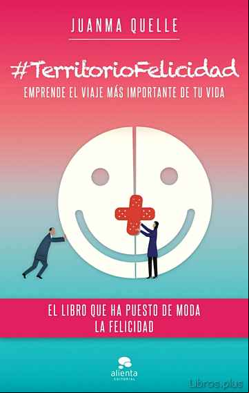 Descargar gratis ebook #TERRITORIOFELICIDAD: EMPRENDE EL VIAJE MAS IMPORTANTE DE TU VIDA en epub