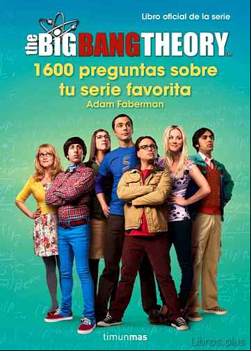 Descargar gratis ebook THE BIG BANG THEORY: 1.600 PREGUNTAS SOBRE TU SERIE FAVORITA en epub
