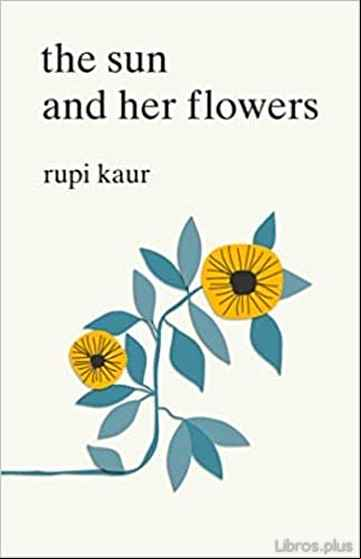 Descargar gratis ebook THE SUN AND HER FLOWERS en epub