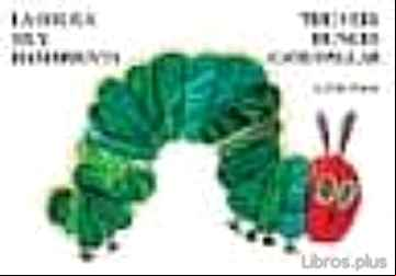 Descargar gratis ebook THE VERY HUNGRY CATERPILLAR=LA ORUGA HAMBRIENTA (BOARD BOOK) (ED BILINGÜE) en epub