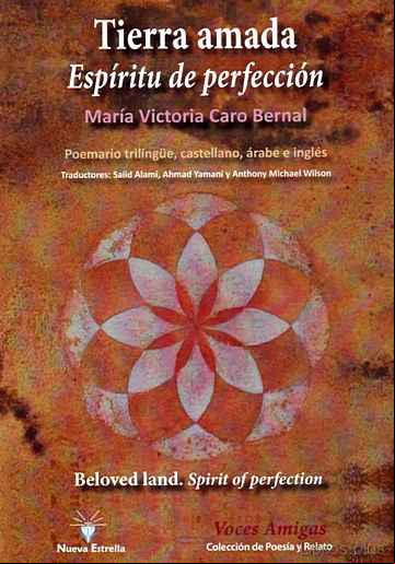 Descargar gratis ebook TIERRA AMADA. ESPIRITU DE PERFECCION. POEMARIO TRILINGUE, CASTELL ANO, ARABE E INGLES en epub