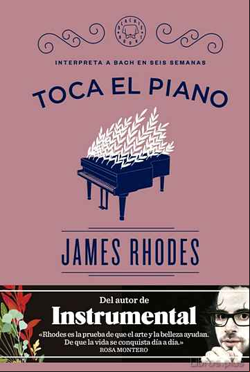 Descargar gratis ebook TOCA EL PIANO: INTERPRETA A BACH EN SEIS SEMANAS en epub