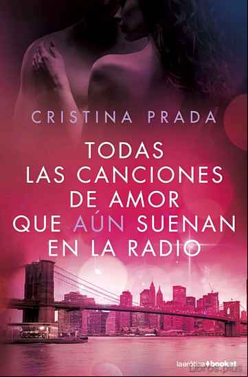 Descargar ebook TODAS LAS CANCIONES DE AMOR QUE AUN SUENAN EN LA RADIO