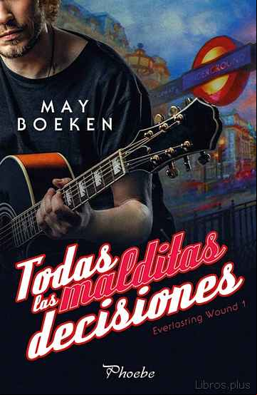 Descargar ebook TODAS LAS MALDITAS DECISIONES (EVERLASTING WOUND I)