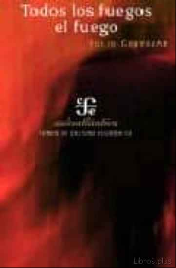 Descargar gratis ebook TODOS LOS FUEGOS EL FUEGO en epub