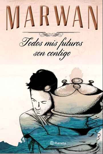Descargar ebook TODOS MIS FUTUROS SON CONTIGO (EDICION ESPECIAL)