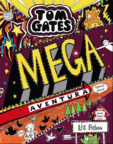 Descargar gratis ebook TOM GATES 13 : MEGA AVENTURA (¡GENIAL, CLARO!) en epub