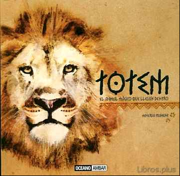 Descargar ebook TOTEM,EL ANIMAL MAGICO QUE LLEVAS DENTRO en epub