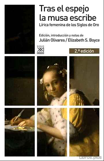Descargar gratis ebook TRAS EL ESPEJO LA MUSA ESCRIBE: LIRICA FEMENINA DE LOS SIGLOS DE ORO (2ª ED.) en epub