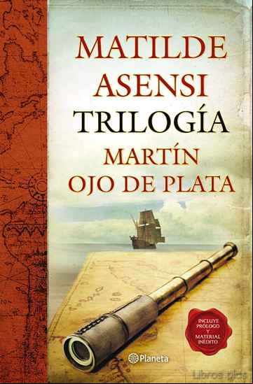 Descargar gratis ebook TRILOGIA MARTIN OJO DE PLATA (INCLUYE PROLOGO Y MATERIAL INEDITO) en epub