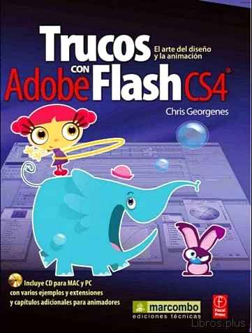 Descargar gratis ebook TRUCOS CON ADOBE FLASH CS4 (INCLUYE CD): EL ARTE DEL DISEÑO Y LA ANIMACION en epub