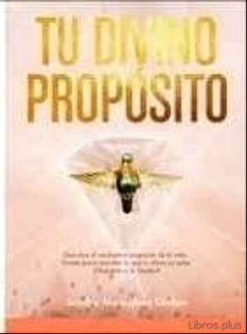 Descargar gratis ebook TU DIVINO PROPÓSITO en epub