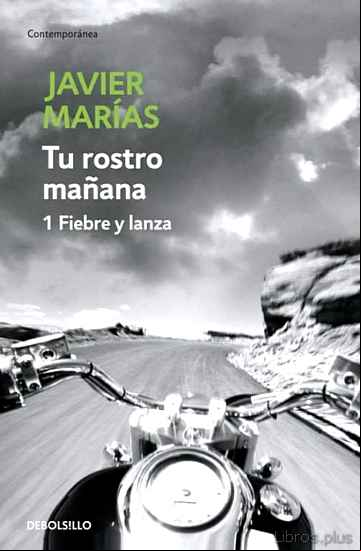 Descargar ebook TU ROSTRO MAÑANA. 1 FIEBRE Y LANZA