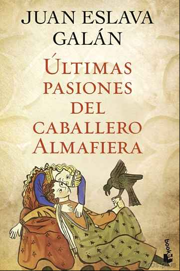 Descargar gratis ebook ULTIMAS PASIONES DEL CABALLERO ALMAFIERA en epub