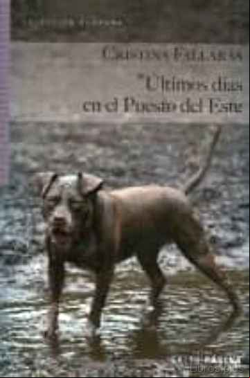 Descargar gratis ebook ULTIMOS DÍAS EN EL PUESTO DEL ESTE en epub