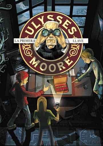 Descargar ebook ULYSSES MOORE 6: LA PRIMERA LLAVE