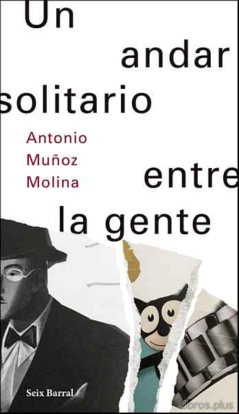 Descargar gratis ebook UN ANDAR SOLITARIO ENTRE LA GENTE en epub