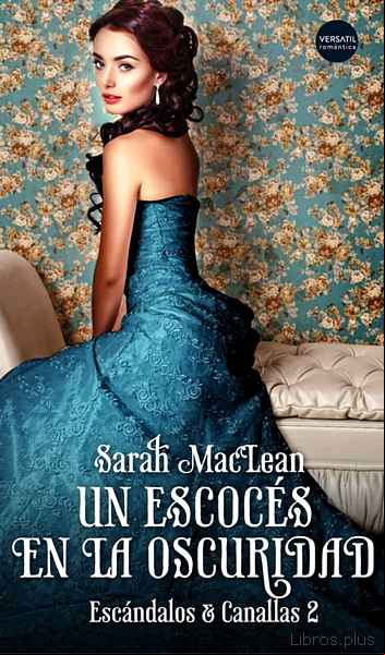 Descargar gratis ebook UN ESCOCÉS EN LA OSCURIDAD (SAGA ESCANDALOS & CANALLAS 2) en epub