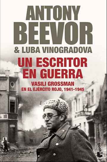Descargar ebook UN ESCRITOR EN GUERRA: VASILI GROSSMAN EN EL EJERCITO ROJO, 1941- 1945