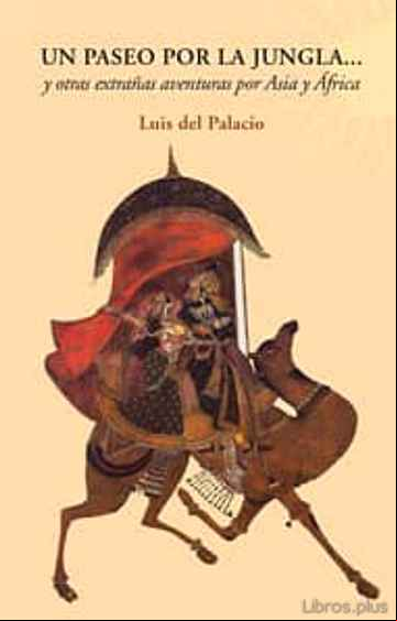 Descargar gratis ebook UN PASEO POR LA JUNGLA Y OTRAS EXTRAÑAS AVENTURAS POR ASIA Y AFRI CA en epub