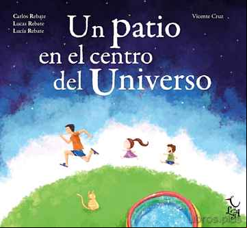 Descargar ebook UN PATIO EN EL CENTRO DEL UNIVERSO