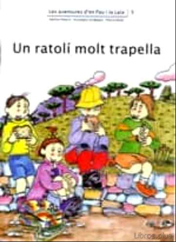 Descargar ebook UN RATOLI MOLT TRAPELLA